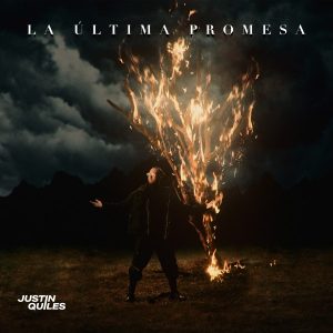Justin Quiles – La Ultima Promesa (2021)